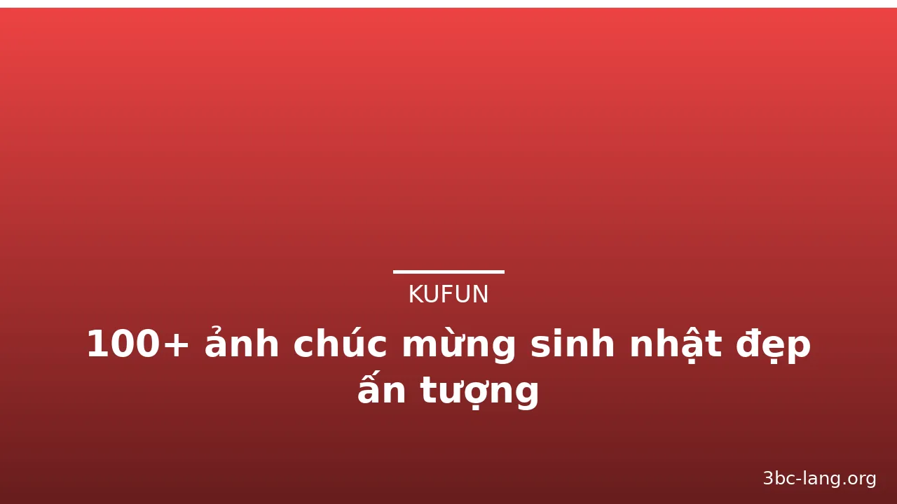 100+ ảnh chúc mừng sinh nhật đẹp ấn tượng · ảnh 1