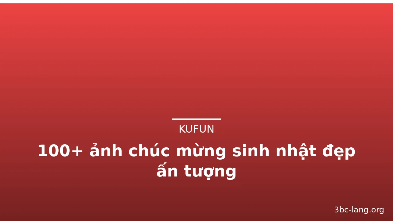 100+ ảnh chúc mừng sinh nhật đẹp ấn tượng · ảnh 3