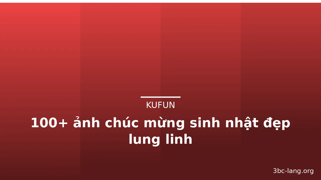 100+ ảnh chúc mừng sinh nhật đẹp lung linh · ảnh 2