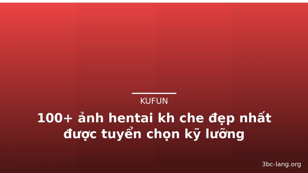 100+ ảnh hentai kh che đẹp nhất được tuyển chọn kỹ lưỡng · ảnh 1