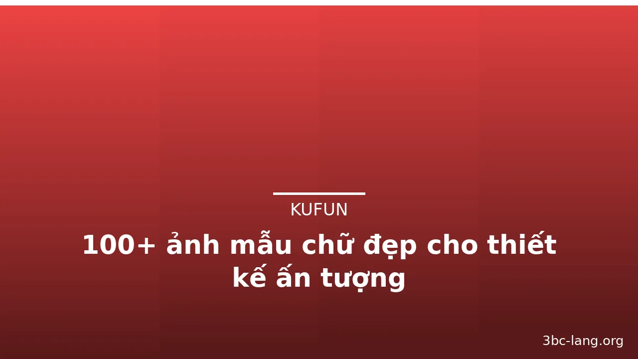 100+ ảnh mẫu chữ đẹp cho thiết kế ấn tượng