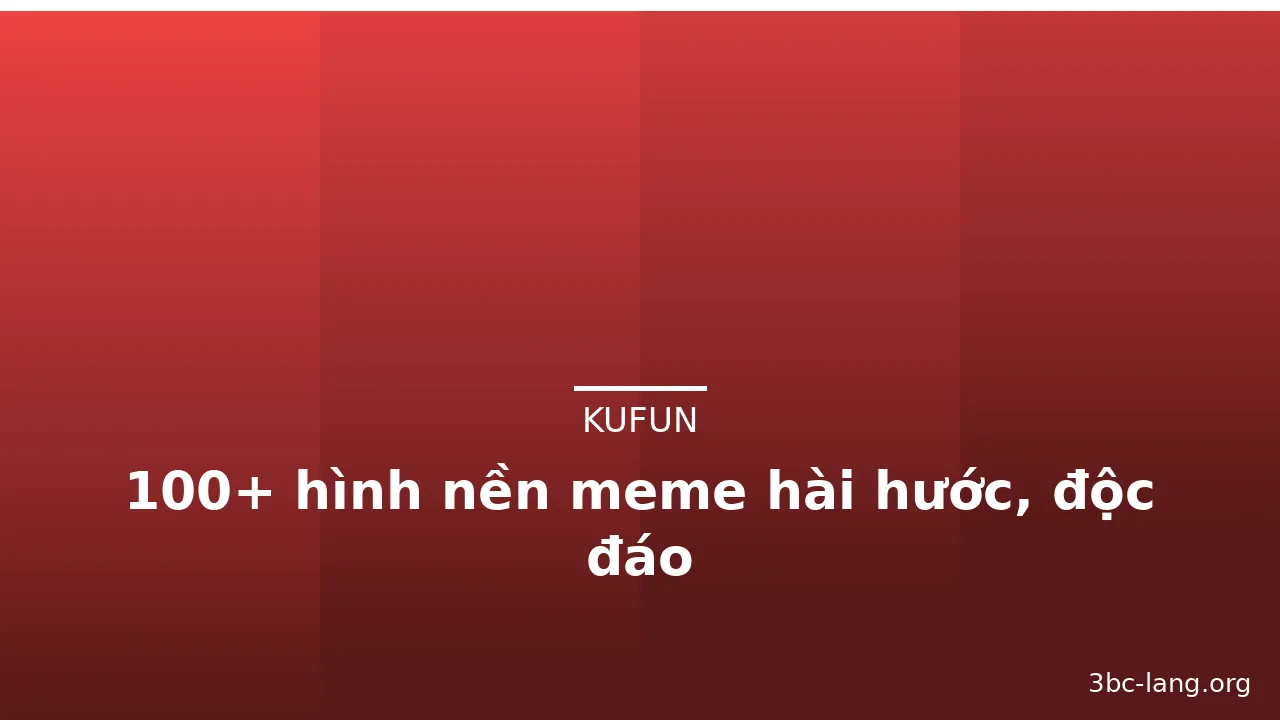 100+ hình nền meme hài hước, độc đáo · ảnh 1