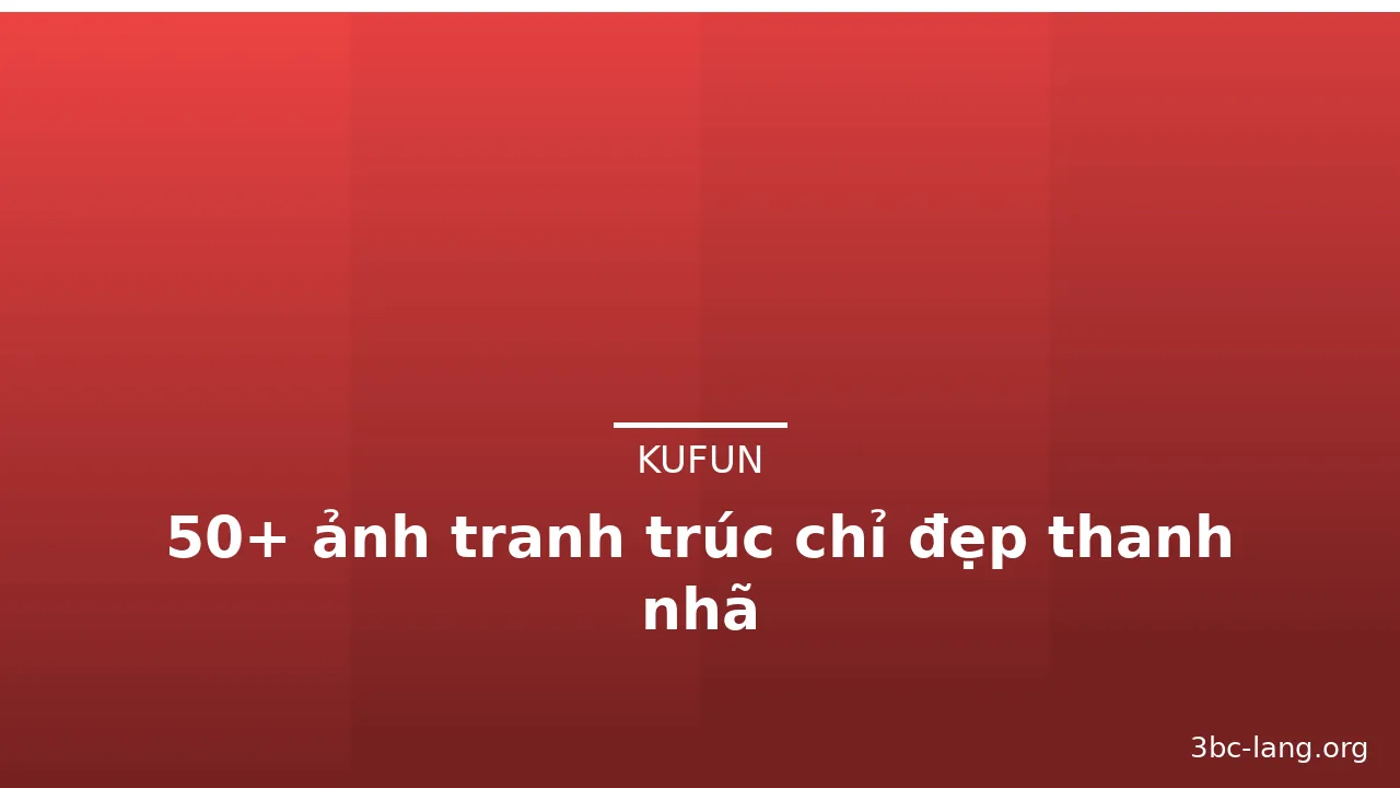 50+ ảnh tranh trúc chỉ đẹp thanh nhã