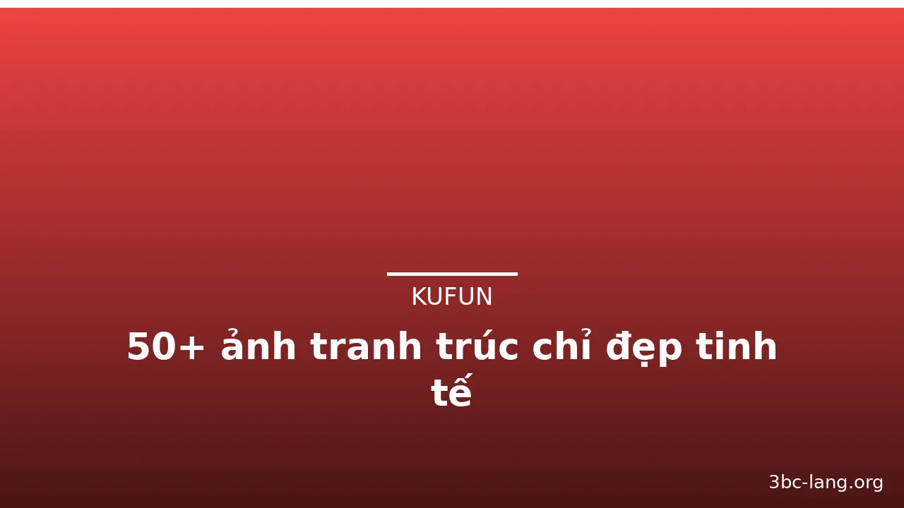 50+ ảnh tranh trúc chỉ đẹp tinh tế