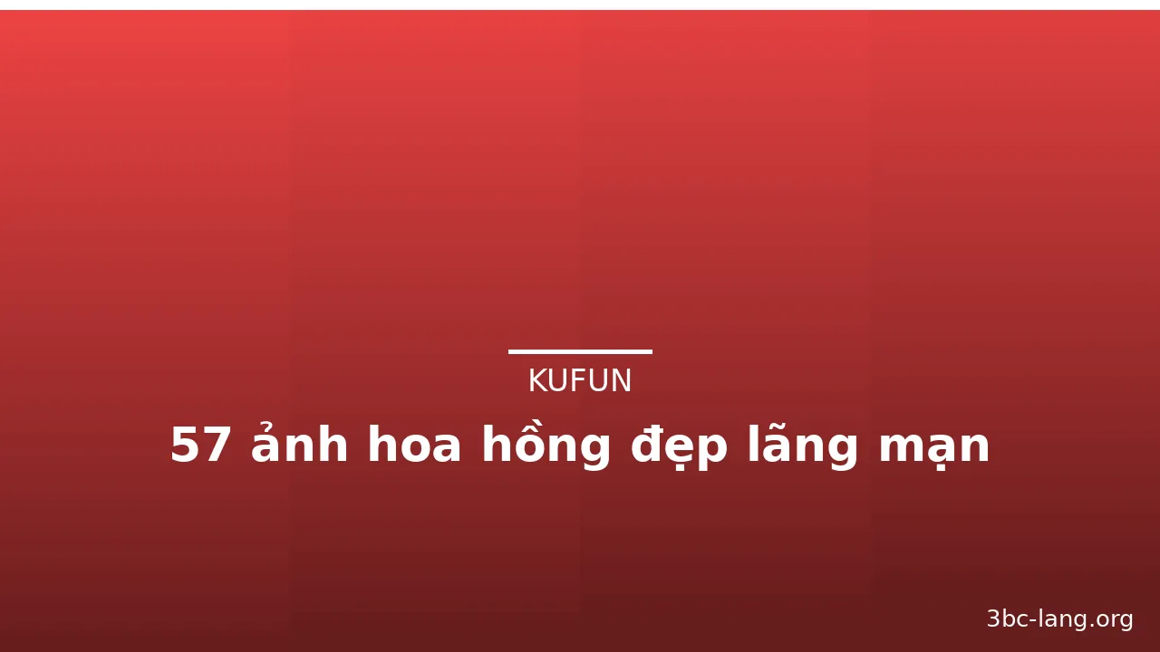 57 ảnh hoa hồng đẹp lãng mạn · ảnh 1