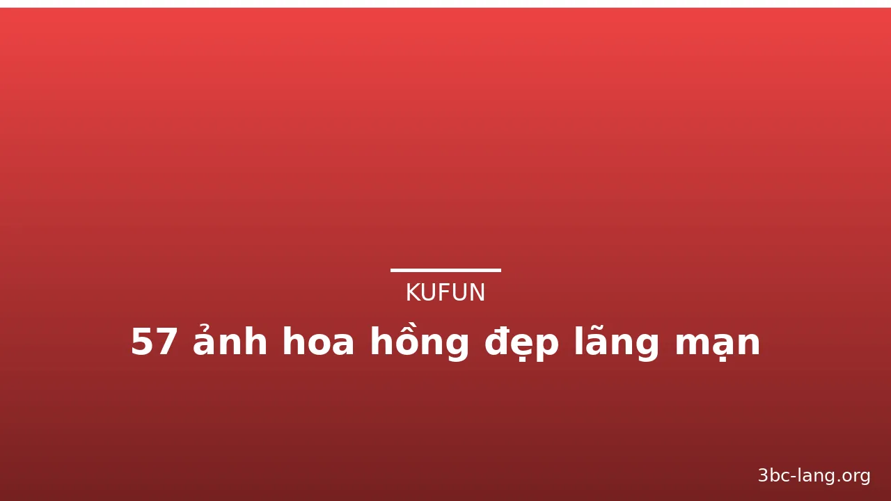 57 ảnh hoa hồng đẹp lãng mạn · ảnh 2