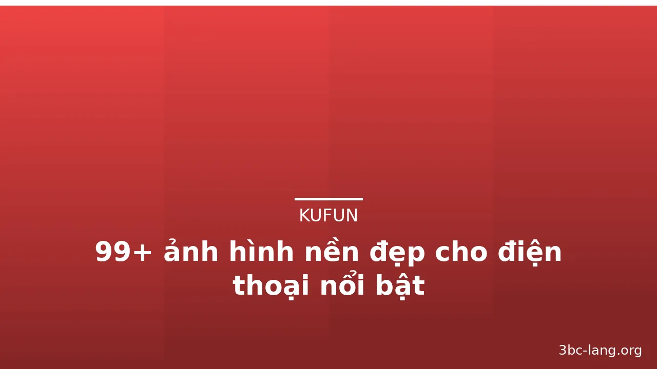 99+ ảnh hình nền đẹp cho điện thoại nổi bật · ảnh 1