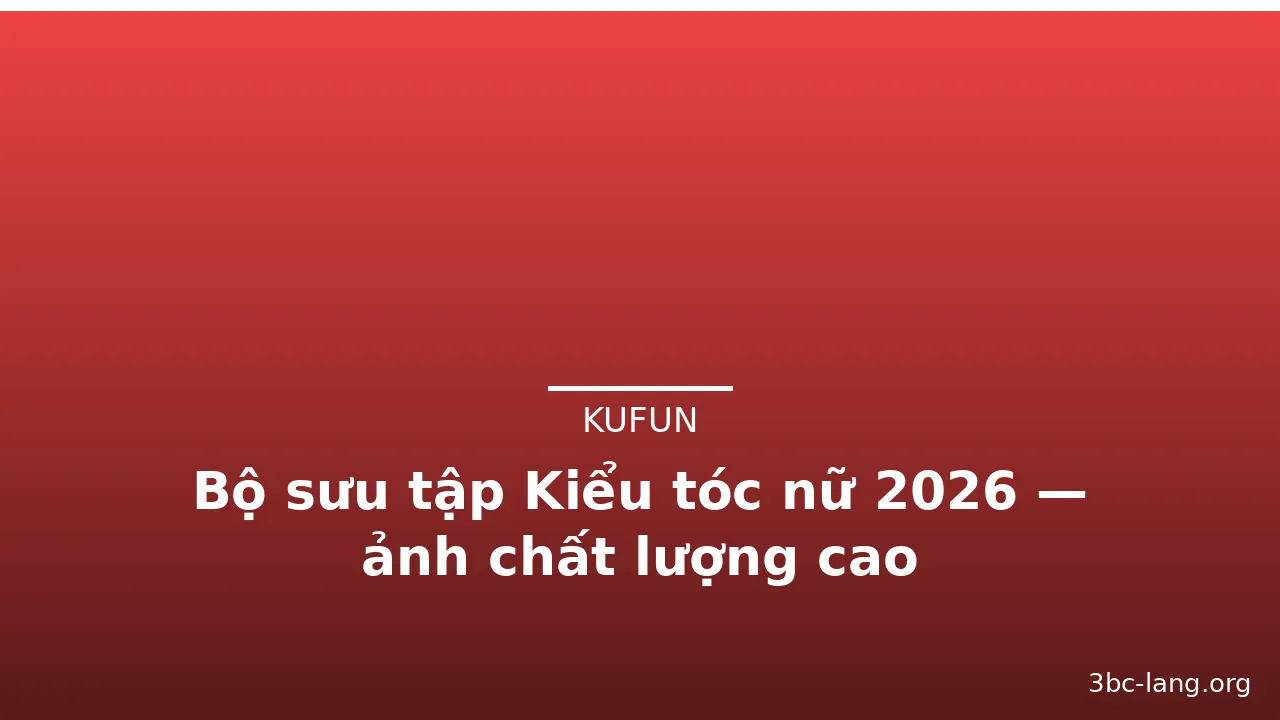 Bộ sưu tập Kiểu tóc nữ 2026 — ảnh chất lượng cao · ảnh 3