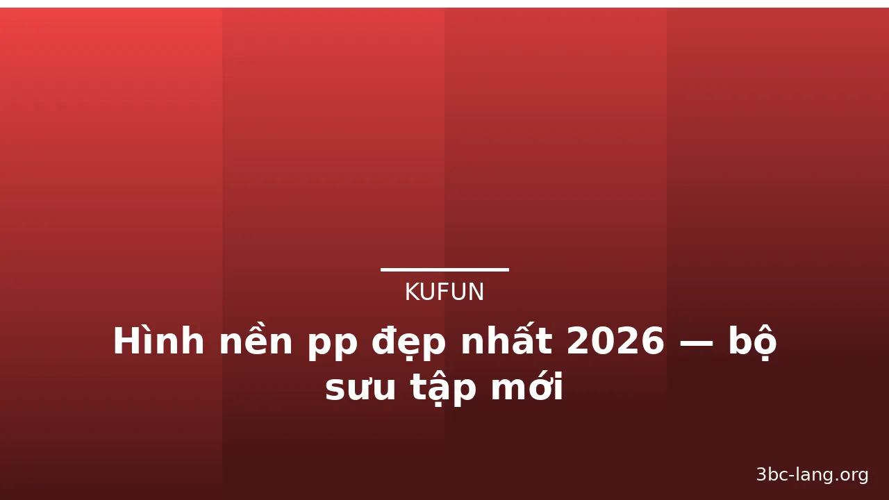 Hình nền pp đẹp nhất 2026 — bộ sưu tập mới · ảnh 2
