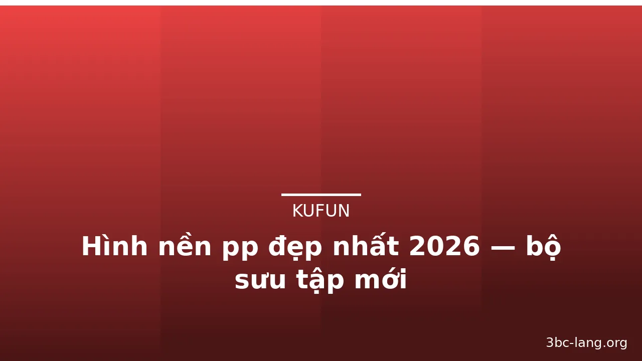 Hình nền pp đẹp nhất 2026 — bộ sưu tập mới · ảnh 3