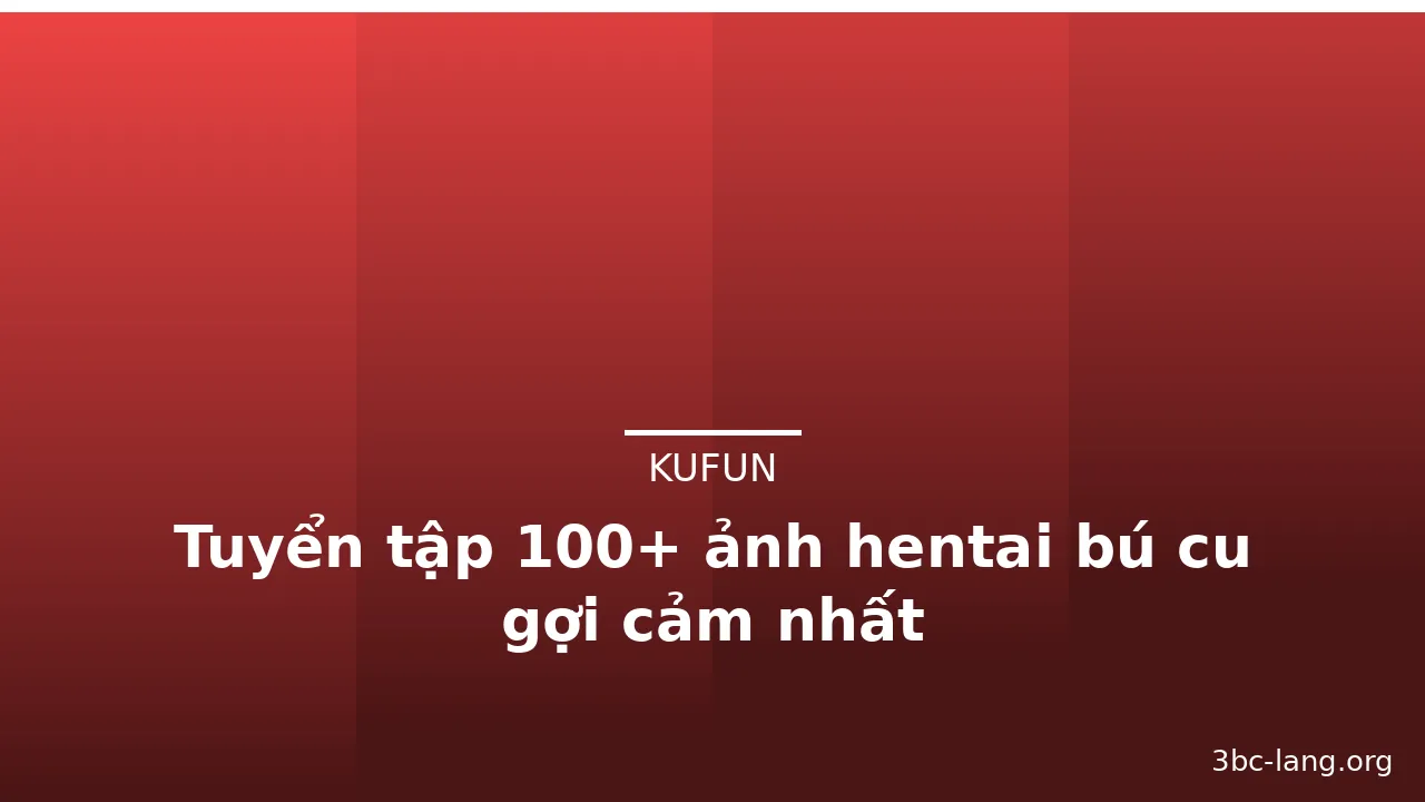 Tuyển tập 100+ ảnh hentai bú cu gợi cảm nhất
