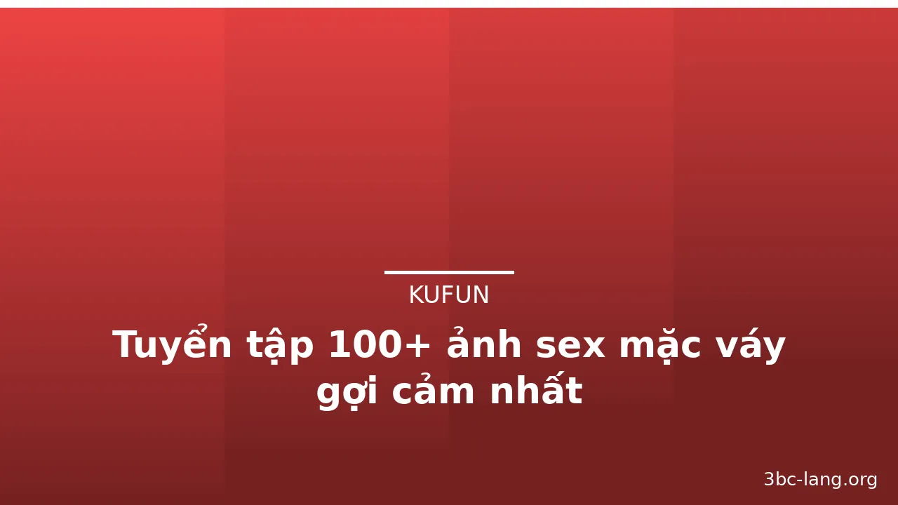 Tuyển tập 100+ ảnh sex mặc váy gợi cảm nhất · ảnh 1